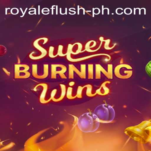 SuperBurningWins: An Enthralling RoyaleFlush Experience